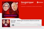 Walking on sunshine Songstripper podcast with Kimberley Rew